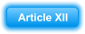 Article XII